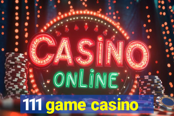 111 game casino